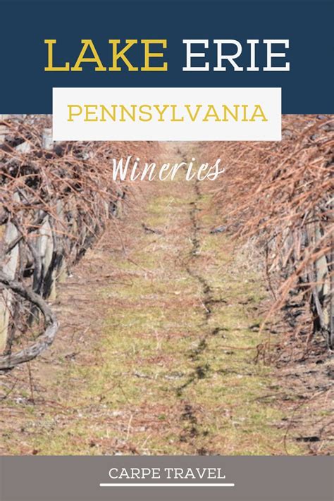 Ultimate Sipping Itinerary: Lake Erie Wineries, Pennsylvania Wine Country in 2021 | Wine country ...