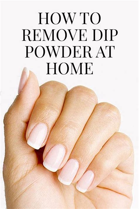 How To Remove Dip Nails At Home | Dipped nails, Powder manicure, Dip ...