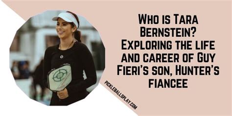 Who is Tara Bernstein? Exploring the life and career of Guy Fieri's son, Hunter's fiancée ...