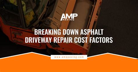 Breaking Down Asphalt Driveway Repair Cost Factors