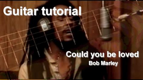 Bob Marley - Could you be loved GUITAR Tutorial. Chords and Rhythm ...