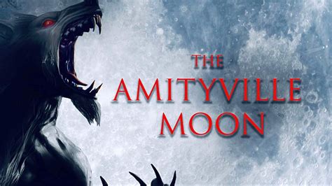 THE AMITYVILLE MOON (2021) Reviews of werewolf horror - MOVIES and MANIA