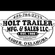 Holt Trailer Manufacturing. & Sales - Asher Area - Alignable