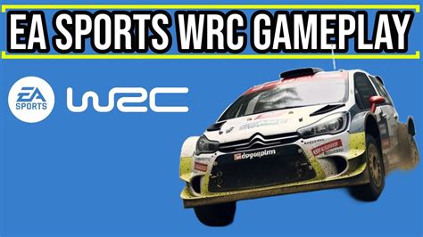 EA Sports WRC Gameplay! - YouTube