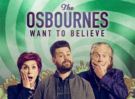 The Osbournes Want to Believe TV Show Air Dates & Track Episodes - Next Episode