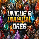 Unique & Unusual Ores
