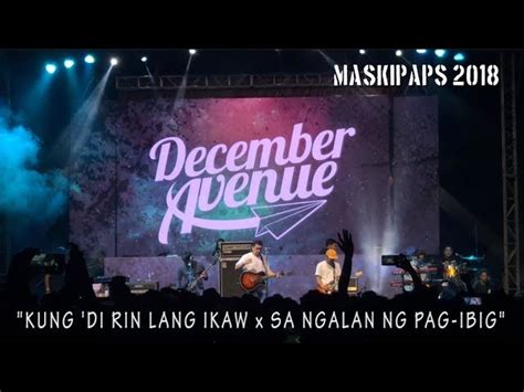 December Avenue - Kung 'Di Rin Lang Ikaw x Sa Ngalan Ng Pag-ibig (Live ...