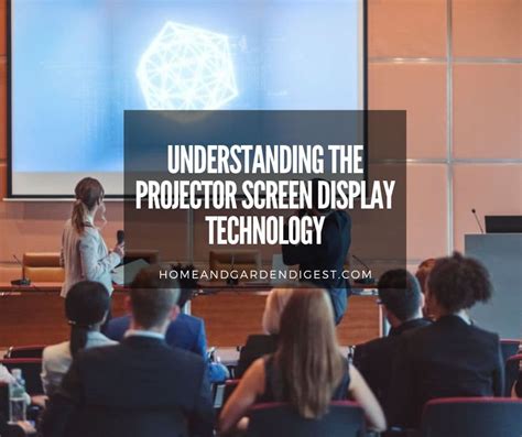 Understanding The Projector Screen Display Technology