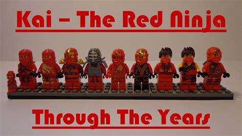 LEGO Ninjago: Kai - The Red Ninja Through the Years! - YouTube