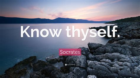 Socrates Quote: “Know thyself.” (32 wallpapers) - Quotefancy