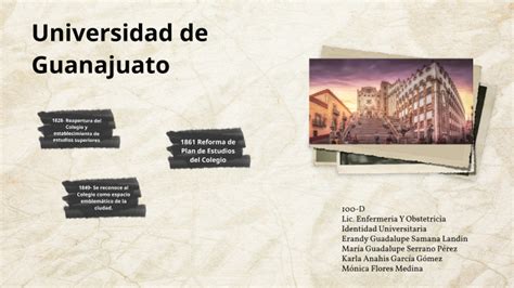 Historia de la Universidad de Guanajuato by Monica Flores Medina on Prezi