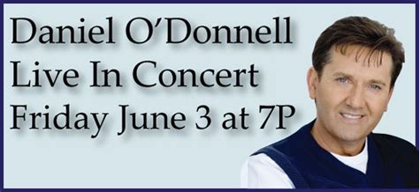 Daniel O'Donnell Live In Concert at PPAC - Friday, 6/3 | In Downcity