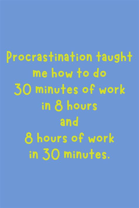 47 Fun + Motivating Procrastination Quotes - Darling Quote