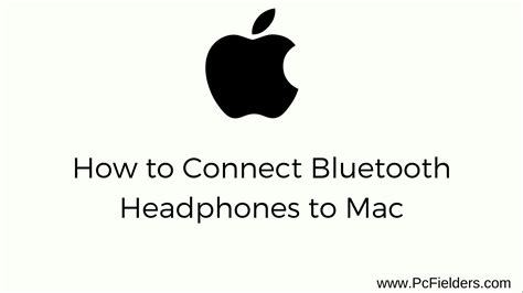 How to Connect Bluetooth Headphone with Mac