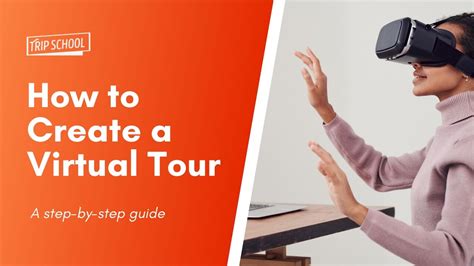 How to Create a Virtual Tour: A Beginner's Guide - TripSchool