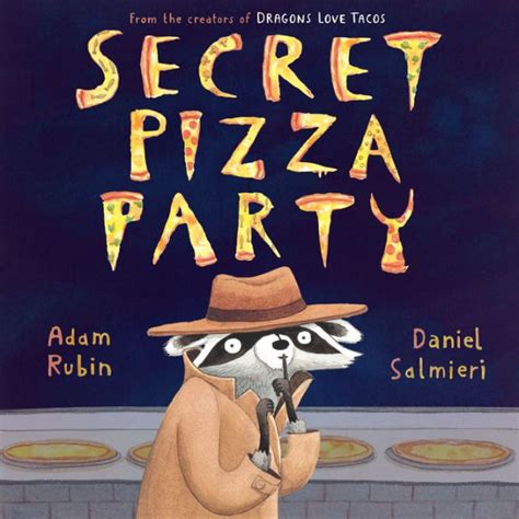 Secret Pizza Party by Adam Rubin, Daniel Salmieri, Hardcover | Barnes & Noble®