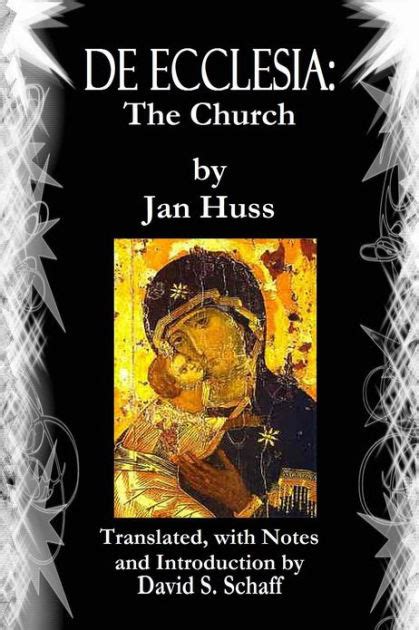 De Ecclesia: The Church by Jan Huss | eBook | Barnes & Noble®