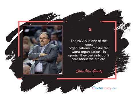 Top 84 Stan Van Gundy Quotes