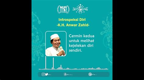 Quote Islami KH Anwar Zahid Tentang Introspeksi Diri - YouTube