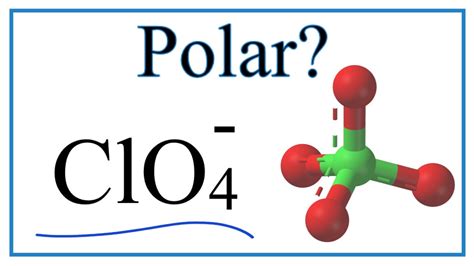 Is ClO4 - Polar or Nonpolar? (Perchlorate ion) - YouTube