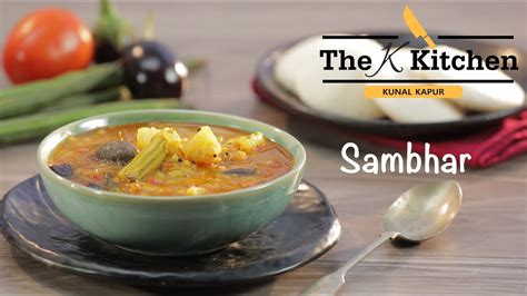 Sambhar | Kunal Kapur | The K Kitchen - The Cook Book