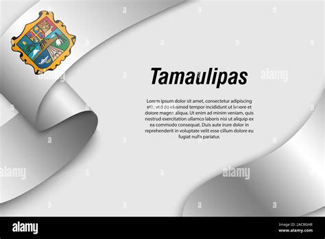 Waving ribbon or banner with flag of Tamaulipas. State of Mexico ...