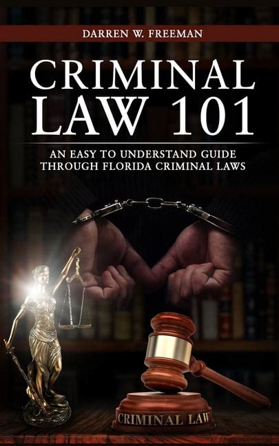 Criminal Law 101 : An Easy To Understand Guide Through Florida Criminal Laws (Paperback ...