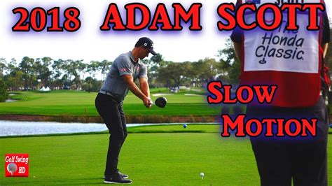 2018 ADAM SCOTT DTL SLOW MOTION DRIVER GOLF SWING 1080 HD - YouTube