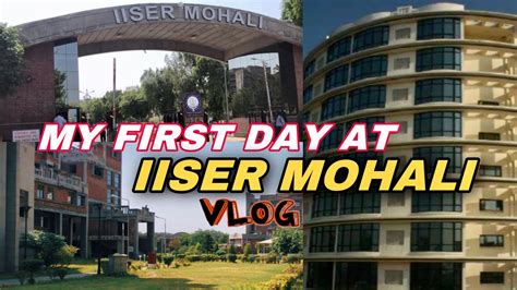 My first day at IISER MOHALI !😍 - YouTube