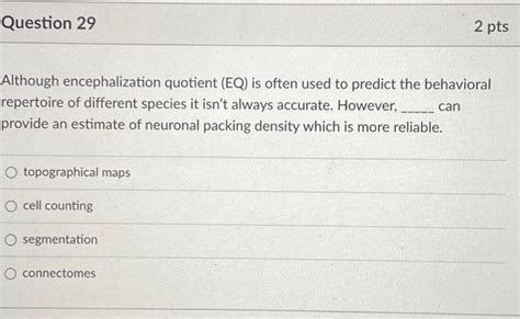 Solved Although encephalization quotient (EQ) is often used | Chegg.com