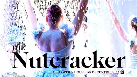 The Nutcracker — The Old Opera House Theatre Company