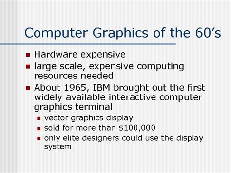 History of Computer Graphics Facts taken from Computer