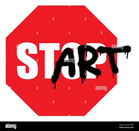 The spray-painted word ART covers the traffic sign STOP and the word START is formed Stock ...