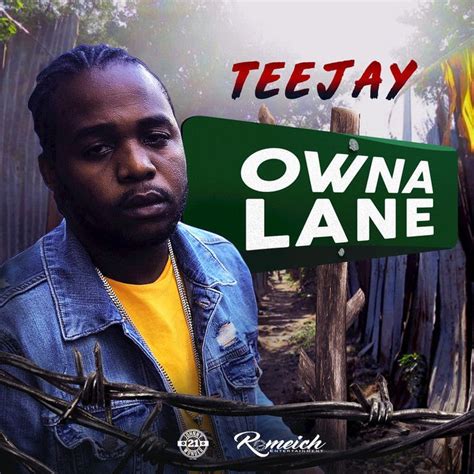 Teejay - Owna Lane - Romeich Entertainment - Download The Latest Reggae & Dancehall | Reggae ...