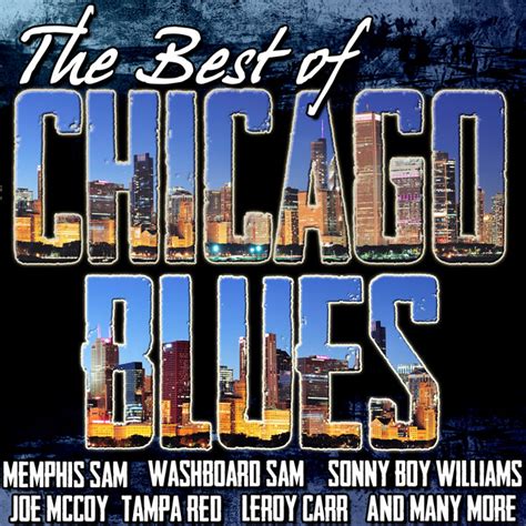 The Best of Chicago Blues Album by Various Artists | Lyreka