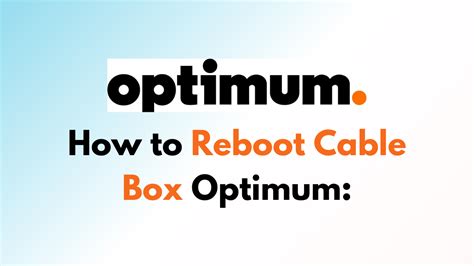 How To Reboot Cable Box Optimum: Step-By-Step Guide - NetworkBuildz