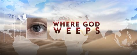 Where God Weeps | EWTN