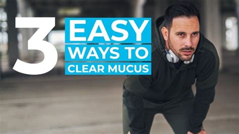 3 Easy Ways to Clear Mucus - Turboforte