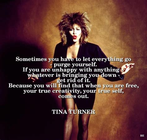 Rock on Tina!! | Tina turner quotes, Positive vibes quotes, Quotes to live by