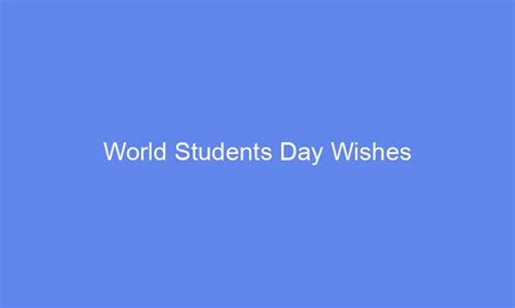 World Students Day Wishes - QuotesProject.Com