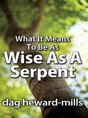 What it Means to be as Wise as a Serpent by Dag Heward-Mills · OverDrive: ebooks, audiobooks ...