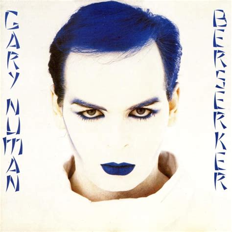 Gary Numan - Berserker Lyrics and Tracklist | Genius