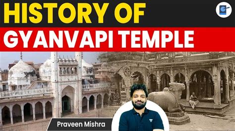 History of Gyanvapi Temple | current Affairs | Praveen Mishra - YouTube