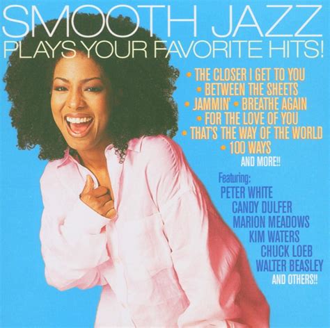 Smooth Jazz Plays Your Favorite Hits! - Various: Amazon.de: Musik