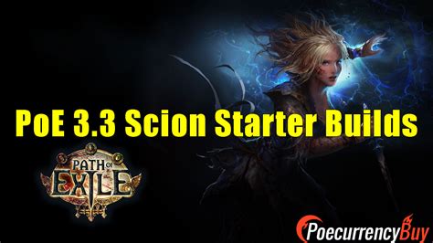 Path of Exile 3.3 Scion Starter Builds - poecurrencybuy.com