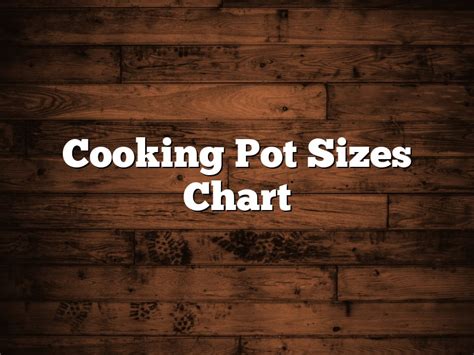 Cooking Pot Sizes Chart | December 2024 | Pastureandpearl.com