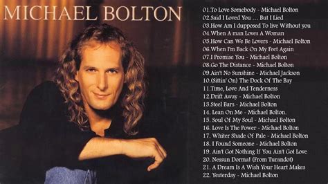 Michael Bolton Greatest Hits - Best Songs Of Michael Bolton Nonstop Collection ( Full Album ...