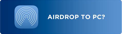 Airdrop For PC {Windows 7/8.1/10/11 (32-bit or 64-bit) & Mac } Full Version - Apps for PC