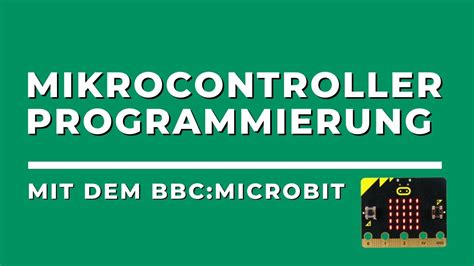 Mikrocontroller Programmierung mit dem BBC micro:bit - YouTube