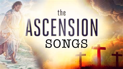 Best Ascension Songs 2020 For Prayer Timeless Ascension Worship Songs With Lyrics Best Playlist ...